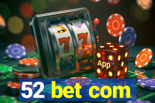 52 bet com